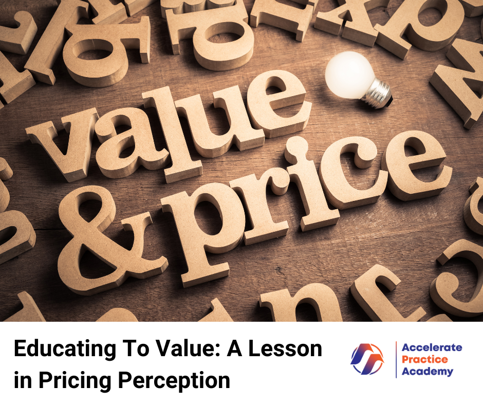 Educating to Value: A Lesson in Pricing Perception